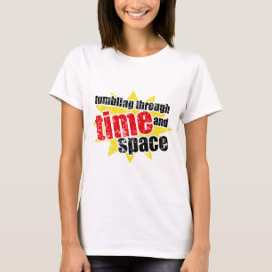 Tumbling Through Time and Space T-Shirt
