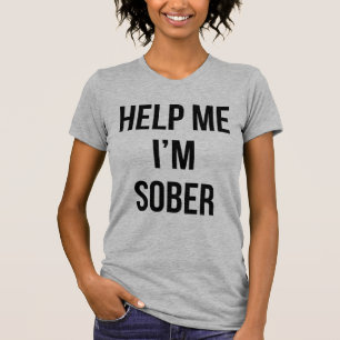 Tumblr T-Shirt Help Me I'm Sober