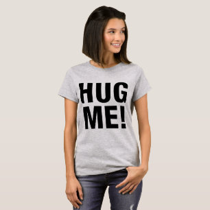 Tumblr T-Shirt Hug Me
