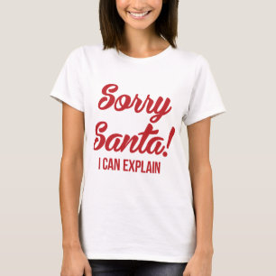 Tumblr T-Shirt Sorry Santa I Can Explain