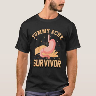 tummy ache survivor  2022 T-Shirt