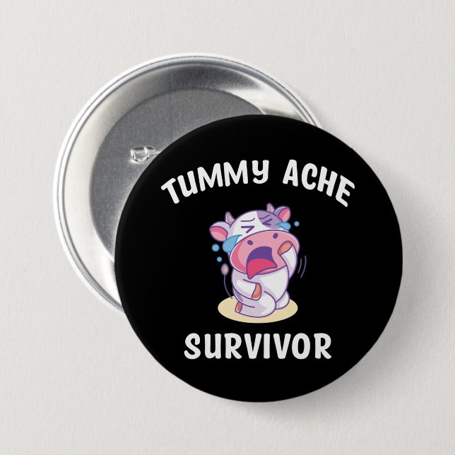 Tummy Ache Survivor   Button (Front & Back)