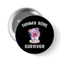 Tummy Ache Survivor   Button