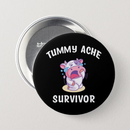 Tummy Ache Survivor   Button