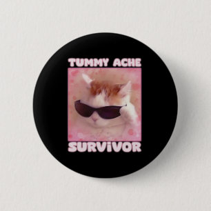 Tummy Ache Survivor Cat Funny Button