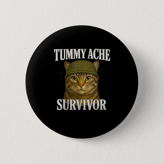 Tummy Ache Survivor Cat Meme Funny Kitten Gift Men Button (Front)