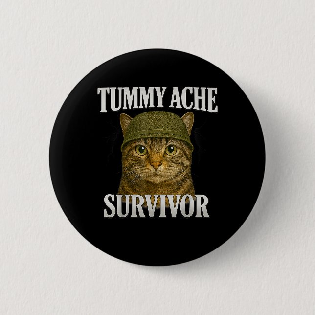 Tummy Ache Survivor Cat Meme Funny Kitten Gift Men Button (Front)