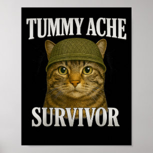 Tummy Ache Survivor Cat Meme Funny Kitten Gift Men Poster