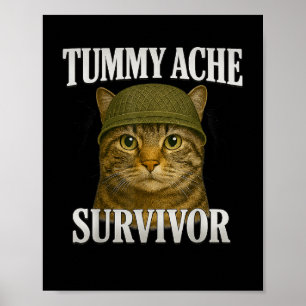 Tummy Ache Survivor Cat Meme Funny Kitten Gift Men Poster