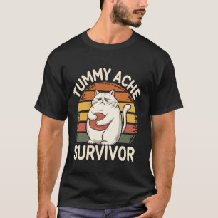 Tummy Ache Survivor Cute Cat Meme Retro Vintage Fu T-Shirt