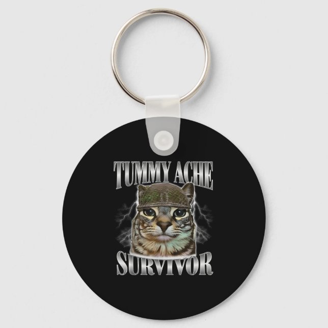 Tummy Ache Survivor Funny Cat Meme Sarcastic Quote Keychain (Front)