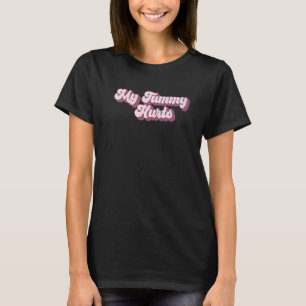 TUMMY ACHE SURVIVOR My Stomach Hurts  Wavy Meme  2 T-Shirt