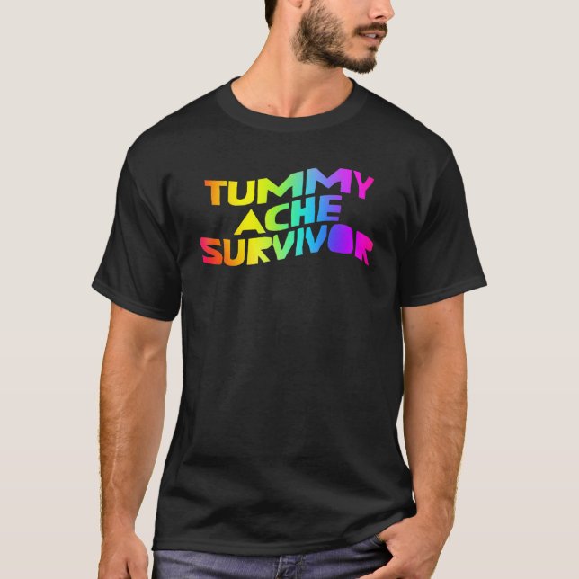 Tummy Ache Survivor  My Tummy Hurts IBS  Tops (Front)