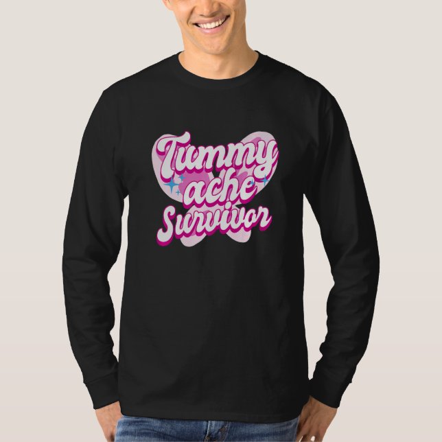 Tummy Ache Survivor  Stomach Ache IBS  3 T-Shirt (Front)