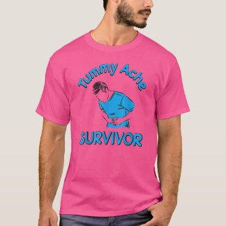 tummy ache survivor  Stomachache IBS  Men Women 7 T-Shirt
