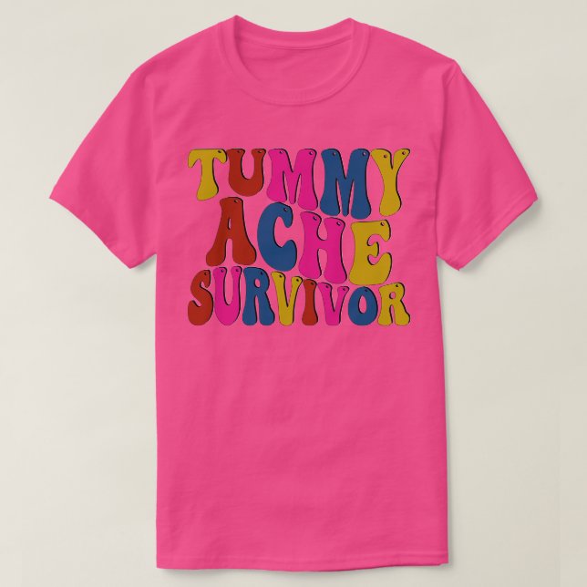 Tummy Ache Survivor T-Shirt (Design Front)
