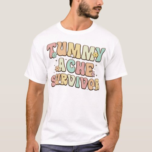 Tummy ache survivor T_Shirt