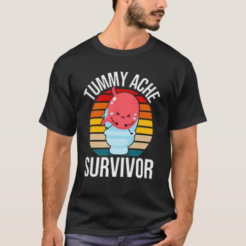 Tummy ache survivor T_Shirt