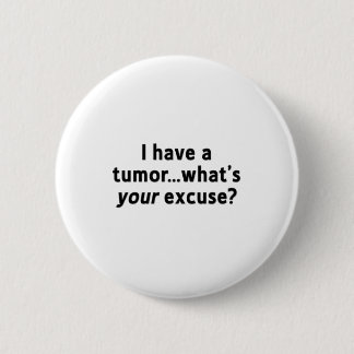 Tumor Excuse Button
