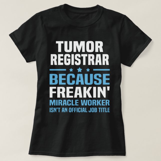 Tumor Registrar T-Shirt (Design Front)