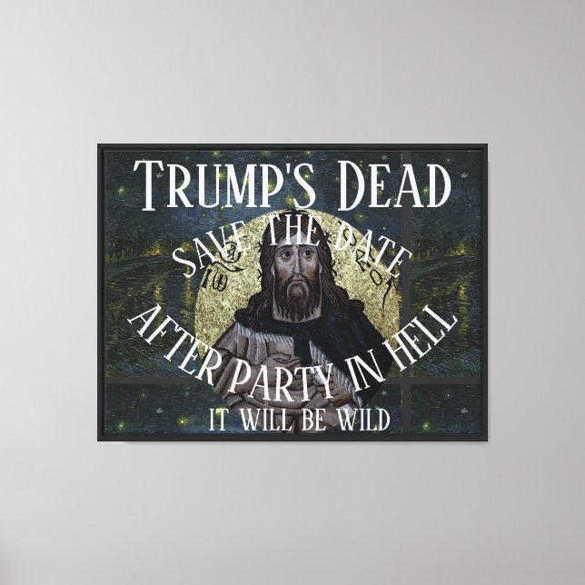 Tump Dead After Party in Hell It will be 2049 Canvas Print (Front)