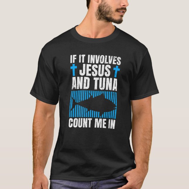 Tuna Fishing Quote for a Tuna T-Shirt (Front)