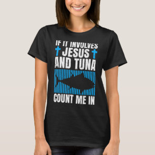 Tuna Fishing Quote for a Tuna T-Shirt