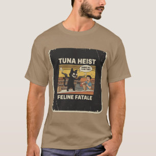 Tuna Heist T-Shirt