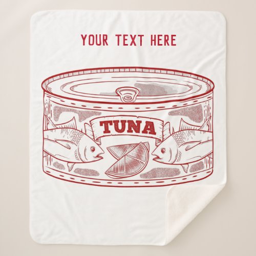 Tuna in a tin can sherpa blanket