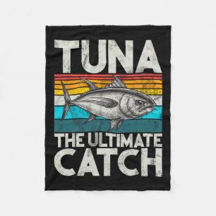 Tuna The Ultimate Catch Tuna Fishing  Fleece Blanket