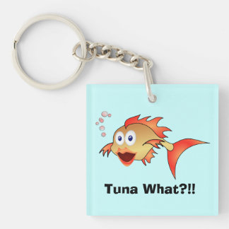 Tuna What?!! Keychain