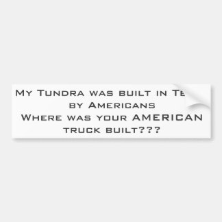 Tundra made in America Bumper Sticker