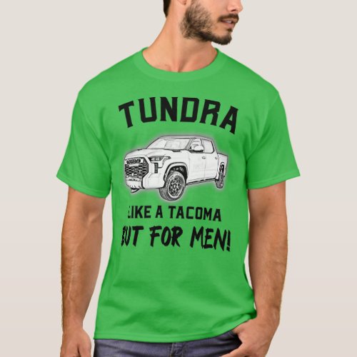 Tundra the Tacoma for Men  T_Shirt