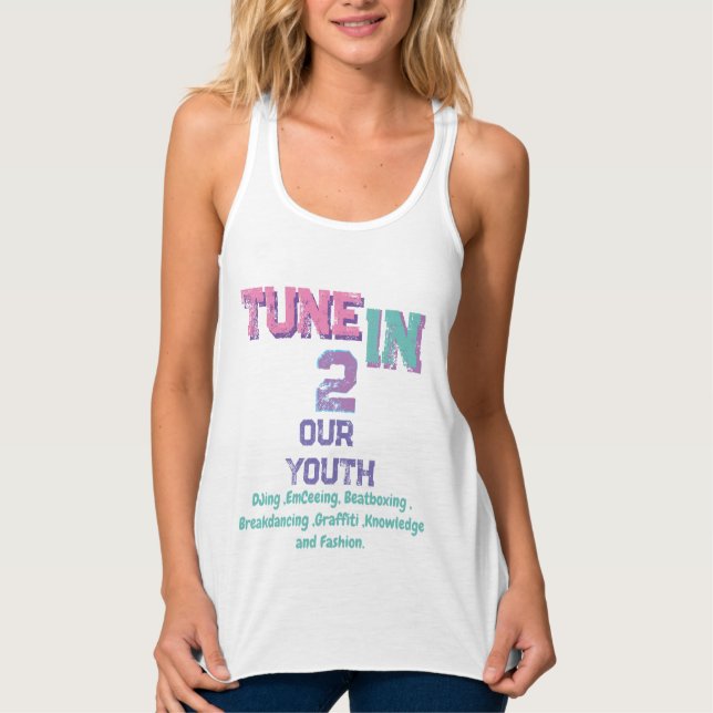 Tune In, Make Hip-Hop Great T-Shirt Tank Top (Front)