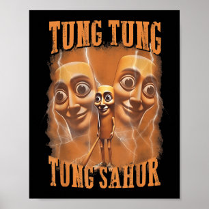Tung Tung Tung Sahur Funny Meme Brainrot Humor Gen Poster