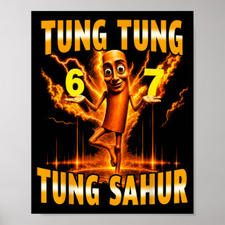 Tung Tung Tung Sahur Is Calling 67 Six Seven Meme Poster