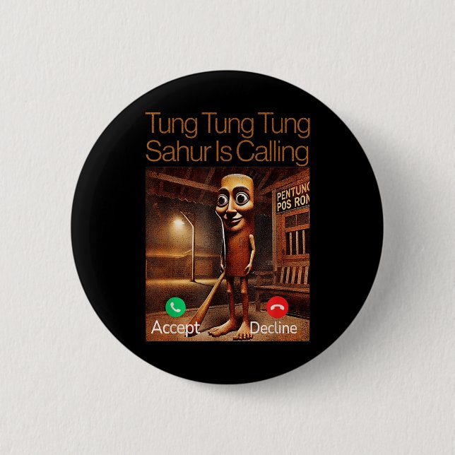 Tung Tung Tung Sahur Is Calling Funny Answer Call  Button (Front)