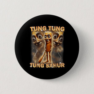 Tung Tung Tung Sahur Is Calling Funny Italian Brai Button