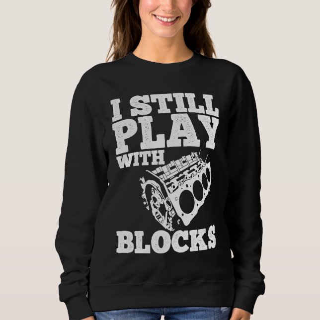 Tuning Car  Repairing Cars Mechanic Tools  3 Sweatshirt (Front)