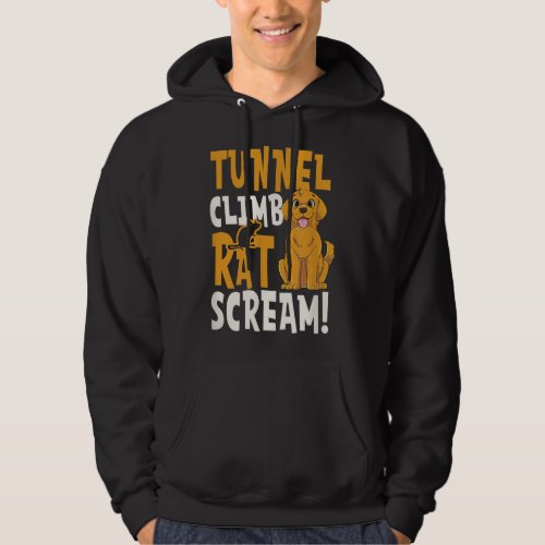 Tunnel Climb Rat Scream Design Barn Hunt  Hoodie