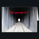 Tunnel Light Card<br><div class="desc">As a special request for a friend with a loved one that is incarcerated. Giving inspiraion and hope</div>