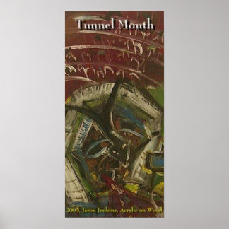 TUNNEL MOUTH POSTER