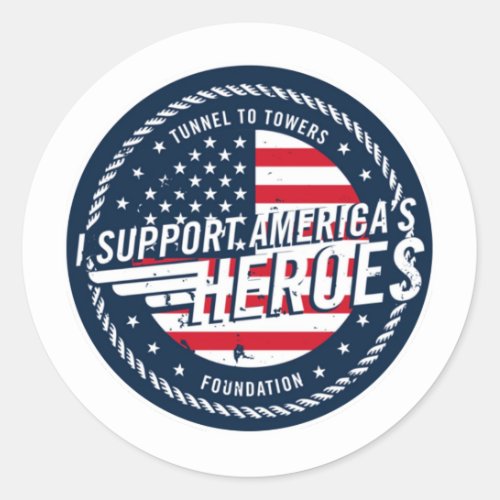 Tunnel to Tower Foundation Support Americas Heroes Classic Round Sticker