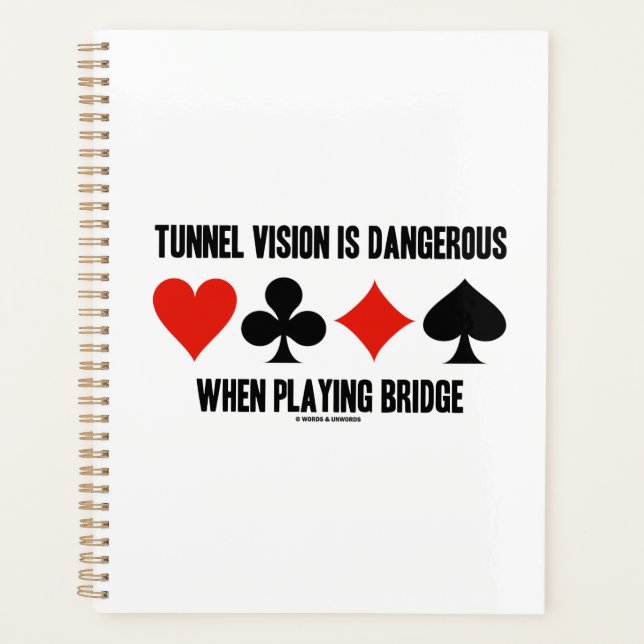 Tunnel Vision Is Dangerous When Playing Bridge Planner (Front)