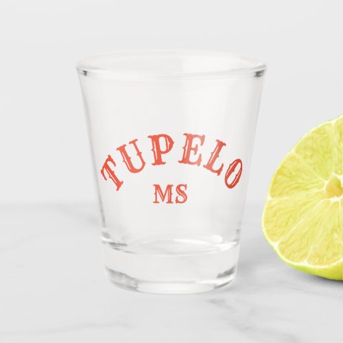 Tupelo Mississippi Shot Glass