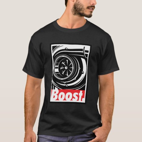 Turbo Boost For Racing And Drift Car T_Shirt