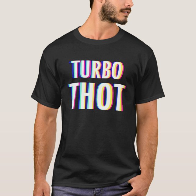 Turbo Thot T-Shirt (Front)