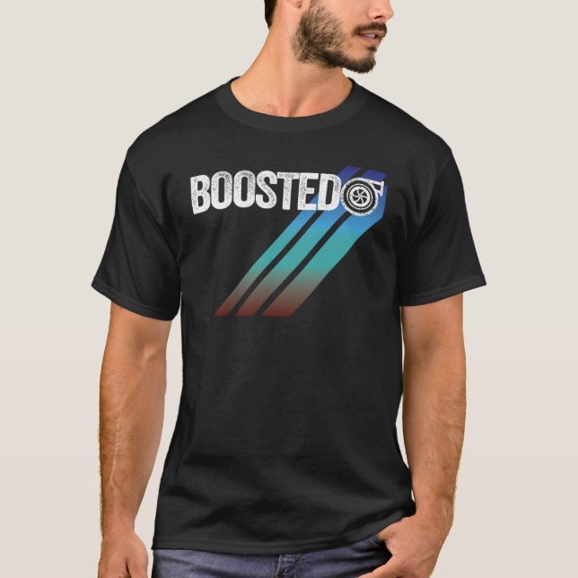 Turbocharger Boosted  Turbo & Tuning Need Boost Tu T-Shirt (Front)