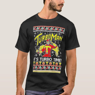 TurboMan Its Turbo Time Ugly  T-Shirt