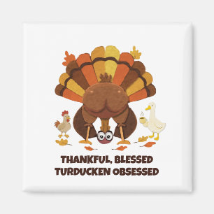 TURDUCKEN OBSESSED Funny Thanksgiving Magnet